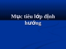 Mục tiêu lớp định hướng