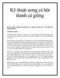 Kỹ thuật ương cá bột thành cá giống