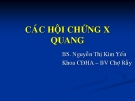 Bài giảng Các hội chứng X quang - BS. Nguyễn Thị Kim Yến