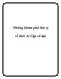 Những khám phá thú vị về thời Ai Cập cổ đại