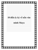 10 điều ly kỳ về nền văn minh Maya