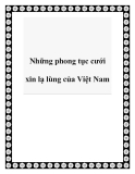 Những phong tục cưới xin lạ lùng của Việt Nam