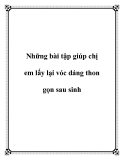 Những bài tập giúp chị em lấy lại vóc dáng thon gọn sau sinh