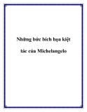 Những bức bích họa kiệt tác của Michelangelo