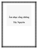 Âm nhạc cồng chiêng Tây Nguyên