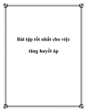 Bài tập tốt nhất cho việc tăng huyết áp