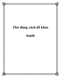 Thở đúng cách để khỏe mạnh