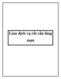 Làm dịch vụ rất cần lãng mạn