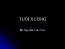 TUỔI XƯƠNG
