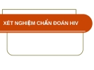 XÉT NGHIỆM CHẨN ĐOÁN HIV