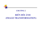 BIẾN ĐỔI ẢNH (IMAGE TRANSFORMATION)