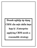 Doanh nghiệp áp dụng CRM cần một chiến lược hợp lý - Enterprise applying CRM needs a reasonable strategy