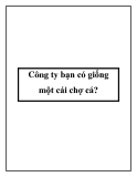 Công ty bạn có giống một cái chợ cá?