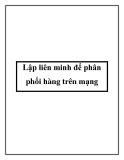 Lập liên minh để phân phối hàng trên mạng