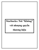 Starbucks: Nói “Không” với nhượng quyền thương hiệu