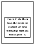 Tạo giá trị cho khách hàng, khởi nguồn cho quá trình xây dựng thương hiệu mạnh của doanh nghiệp - P3