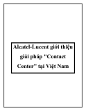 Alcatel-Lucent giới thiệu giải pháp "Contact Center" tại Việt Nam