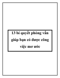 13 bí quyết phỏng vấn giúp bạn có được công việc mơ ước