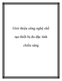 Giói thiệu công nghệ chế tạo thiết bị đo đặc tính chiếu sáng