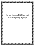 Đo lưu lượng chất lỏng, chất khí trong công nghiệp