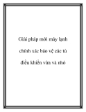 Giải pháp mới máy lạnh chính xác bảo vệ các tủ điều khiển vừa và nhỏ