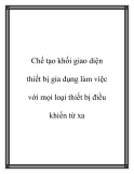 Chế tạo khối giao diện thiết bị gia dụng làm việc với các thiết bị điều khiển từ xa