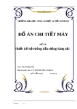 ĐỀ TÀI: Thiết kế hệ thống dẫn động băng tải