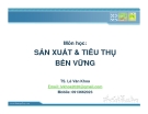 SẢN XUÁT & TIÊU  THỤ BỀN VỮNG - CHƯƠNG 3