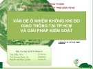 Đề tài: Vấn đề ô nhiễm không khí do giao thông tại tp. HCM và giải pháp kiểm soát