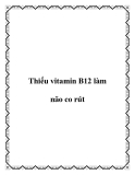 Thiếu vitamin B12 làm não co rút