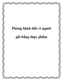 Phòng bệnh điếc ở người già bằng thực phẩm
