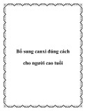 Bổ sung canxi đúng cách cho người cao tuổi