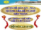 QUAN HỆ HOA KỲ - NGA QUANH VẤN ĐỀ VŨ KHÍ HẠT NHÂN