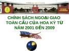 CHÍNH SÁCH NGOẠI GIAO  TOÀN CẦU CỦA HOA KỲ TỪ NĂM 2001 ĐẾN 2009