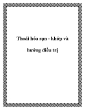 Thoái hóa sụn - khớp và hướng điều trị