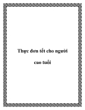 Thực đơn tết cho người cao tuổi