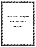 Thiên Nhiên Hoang Dã Vườn thú Mandai Singapore