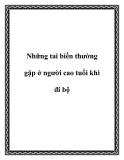 Những tai biến thường gặp ở người cao tuổi khi đi bộ