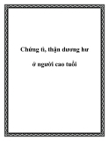 Chứng tì, thận dương hư ở người cao tuổi