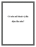 Có nên mổ thoát vị đĩa đệm lần nữa?