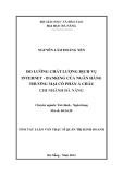 Luận văn: ĐO LƯỜNG CHẤT LƯỢNG DỊCH VỤ INTERNET - BANKING CỦA NGÂN HÀNG THƯƠNG MẠI CỔ PHẦN Á CHÂU CHI NHÁNH ĐÀ NẴNG