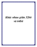 Khác nhau giữa 32bit và 64bit