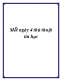 Mỗi ngày 4 thủ thuật tin học