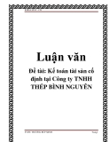 Luận văn tốt nghiệp Kế toán: Kế toán tài sản cố định tại Công ty TNHH thép Bình Nguyên