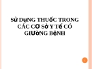 Sử dụng thuốc trong các cơ sở y tế có giường bệnh