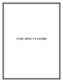 CUỘC SỐNG VÀ CƠ HỘI