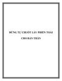 ĐỪNG TỰ CHUỐT LẤY PHIỀN TOÁI CHO BẢN THÂN