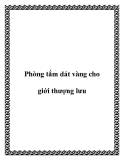 Phòng tắm dát vàng cho giới thượng lưu