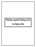 Những người không nên sử dụng sữa