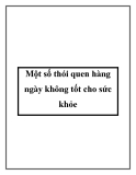 Một số thói quen hàng ngày không tốt cho sức khỏe